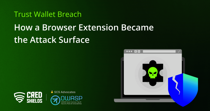 Trust Wallet Breach: How a Browser Extension Became the Attack Surface